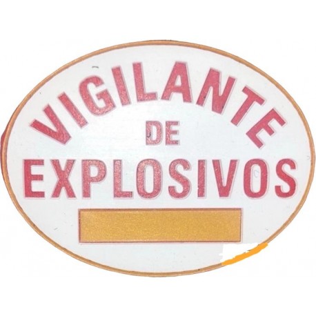 PLACA VIGILANTE DE EXPLOSIVOS